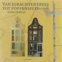 Van (grachten)huis tot poppenhuis