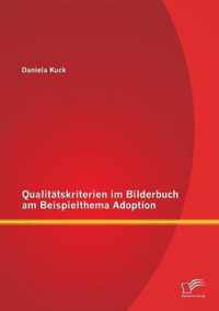 Qualitatskriterien im Bilderbuch am Beispielthema Adoption