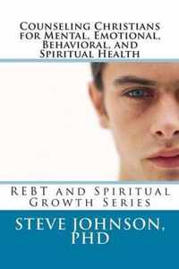 Counseling Christians for Mental, Emotional, Behavioral, and Spiritual Health