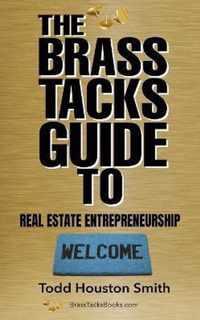 The Brass Tacks Guide to Real Estate Entrepreneurship