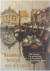 Krabbegat, 'Avestad, da's m'n gròòte dròòm!" : het ontstaan, de geschiedenis en de toekomst van de Bergse haven
