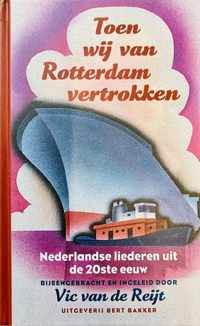 Toen Wij Van Rotterdam Vertrokken