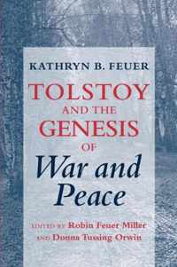 Tolstoy and the Genesis of War and Peace