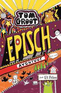 Tom Groot 13 -   Episch avontuur (echt wel!)