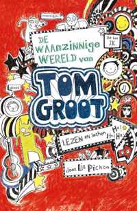 Tom Groot 1 -   De waanzinnige wereld van Tom Groot