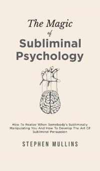 The Magic Of Subliminal Psychology