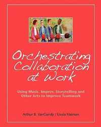 Orchestrating Collaboration at Work