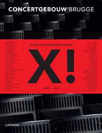 X! 10 Jaar Concertgebouw Brugge 2002 - 2012