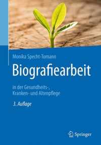Biografiearbeit: In Der Gesundheits-, Kranken- Und Altenpflege