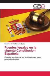 Fuentes legales en la vigente Constitucion Espanola