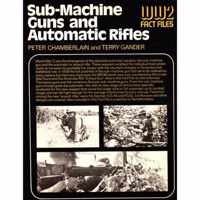 Sub-Machine Guns and Automatic Rifles