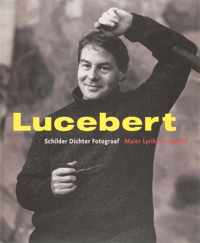 Lucebert, Schilder, Dichter En Fotograaf