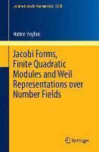 Jacobi Forms Finite Quadratic Modules and Weil Representations over Number Fiel