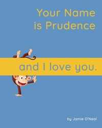 Your Name is Prudence and I Love You