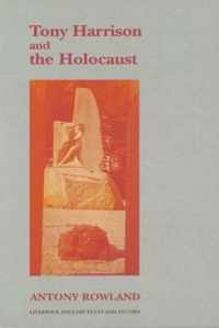 Tony Harrison and the Holocaust