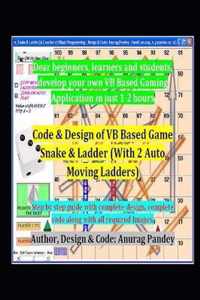 Code & Design of VB Based Game Snake & Ladder (With 2 Auto Moving Ladders)