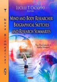 Mind & Body Researcher Biographical Sketches & Research Summaries