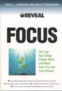 Focus Reveal The top ten things people want and need from you and your church