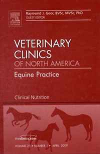 Clinical Nutrition, An Issue of Veterinary Clinics: Equine Practice