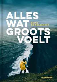 Alles wat groots voelt