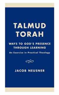 Talmud Torah: Ways to God's Presence through Learning