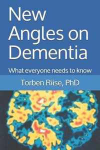 New angles on Dementia