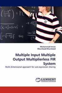 Multiple Input Multiple Output Multiplierless Fir System