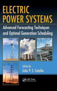 Electric Power Systems: Advanced Forecasting Techniques and Optimal Generation Scheduling