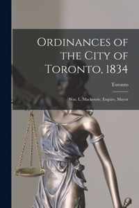 Ordinances of the City of Toronto, 1834 [microform]