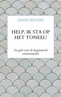 Help, ik sta op het toneel!