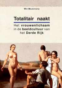 Totalitair naakt - Wim Meulenkamp - Paperback (9789461534798)