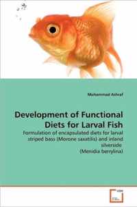 Development of Functional Diets for Larval Fish