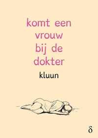 Komt een vrouw bij de dokter