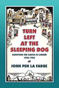 Turn Left at the Sleeping Dog: Scripting the Santa Fe Legend, 1920-1955