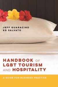 Handbook of LGBT Tourism and Hospitality - A Guide for Business Practice