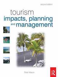 Tourism Impacts, Planning and Management