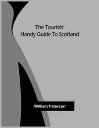 The Tourists' Handy Guide To Scotland