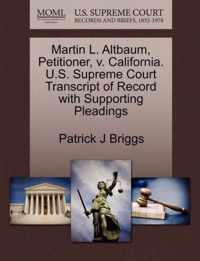 Martin L. Altbaum, Petitioner, V. California. U.S. Supreme Court Transcript of Record with Supporting Pleadings