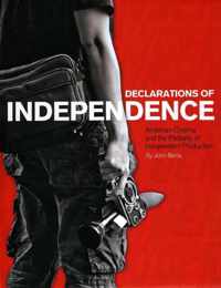 Declarations of Inpendence - American Cinema and the Partiality of Independent Production