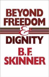 Beyond Freedom and Dignity