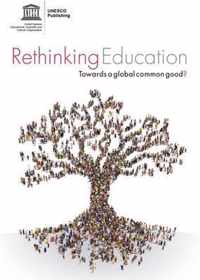 Rethinking Education in a Changing World Towards a Global Common Good?