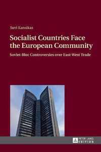 Socialist Countries Face the European Community