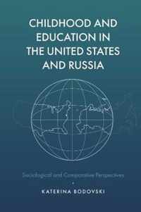 Childhood and Education in the United States and Russia