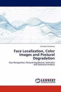 Face Localization, Color Images and Postural Degradation