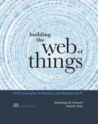 Building the Web of Things
