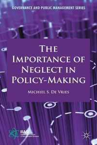 The Importance of Neglect in Policy-Making