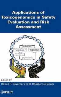Applications of Toxicogenomics in Safety Evaluation and Risk Assessment