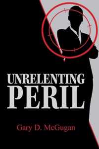 Unrelenting Peril
