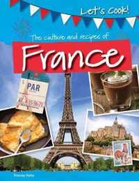 The Culture and Recipes of France