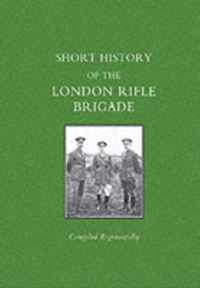 Short History of the London Rifle Brigade